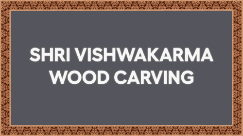 Shri Vishwa Karma Wood Carving